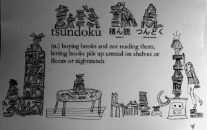  tsundoku - japanese word for buying books and letting them pile up unread